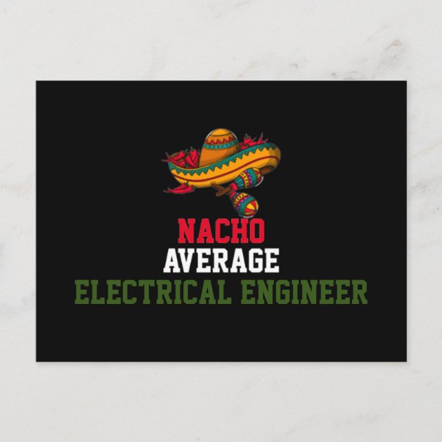 Nacho Average Electrical Engineer  Postcard (Front)