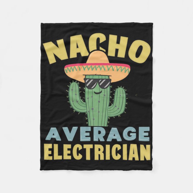 Nacho Average Electrician Cinco De Mayo Funny Elec Fleece Blanket (Front)