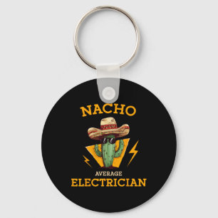 Nacho Average Electrician Funny Electrical Worker Key Ring