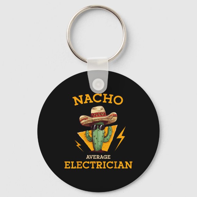 Nacho Average Electrician Funny Electrical Worker  Key Ring (Front)
