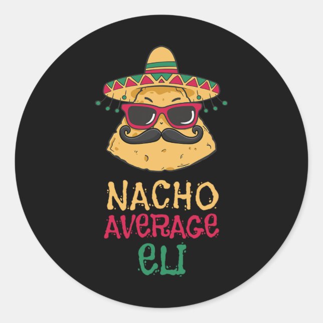 Nacho Average Eli First Name Funny Taco  Classic Round Sticker (Front)
