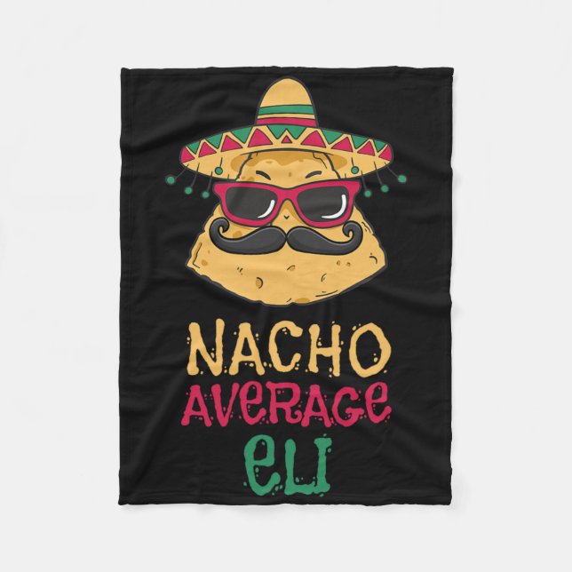 Nacho Average Eli First Name Funny Taco  Fleece Blanket (Front)