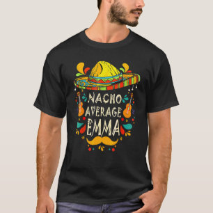 Nacho Average Emma Cinco De Mayo Birthday Sombrero T-Shirt
