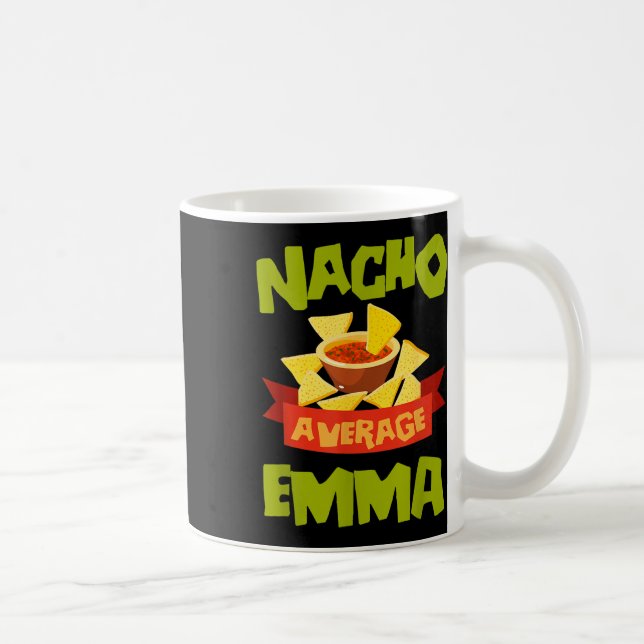 Nacho Average Emma Funny Birthday Personalised Nam Coffee Mug (Right)