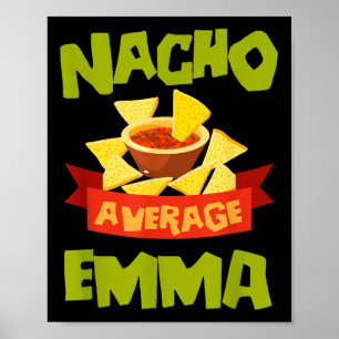 Nacho Average Emma Funny Birthday Personalised Nam Poster