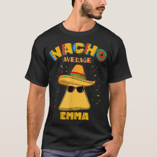 Nacho Average Emma Personalised Name Cinco de Mayo T-Shirt