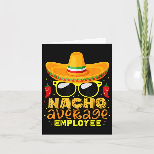 Nacho Average Employee Cinco De Mayo Birthday  Card (Front)