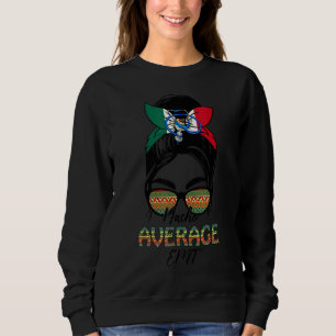 Nacho Average Emt Messy Bun Cinco De Mayo Mexican Sweatshirt