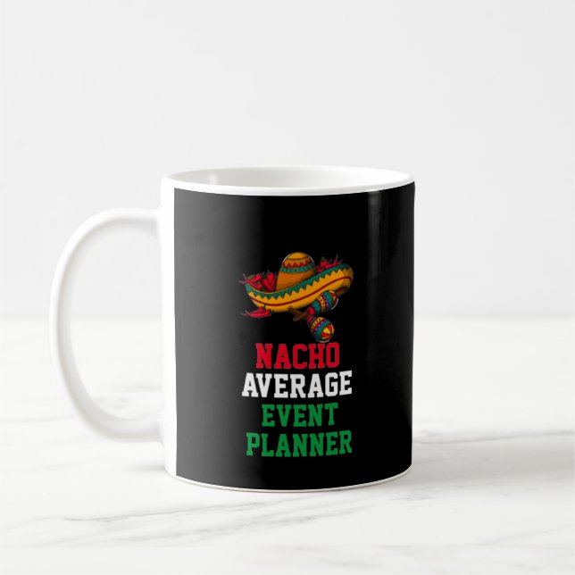 Nacho Average Event Planner Mug (Left)