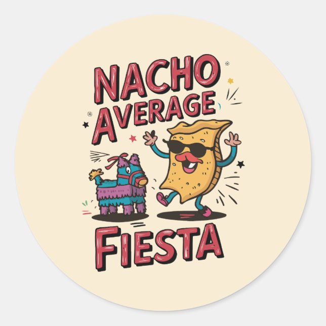 Nacho Average Fiesta – Fun, Colourful Nacho Design Classic Round Sticker (Front)