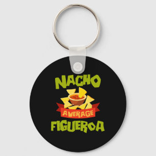 Nacho Average Figueroa Funny Birthday Personalised Key Ring
