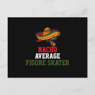 Nacho Average Figure Skater Postcard