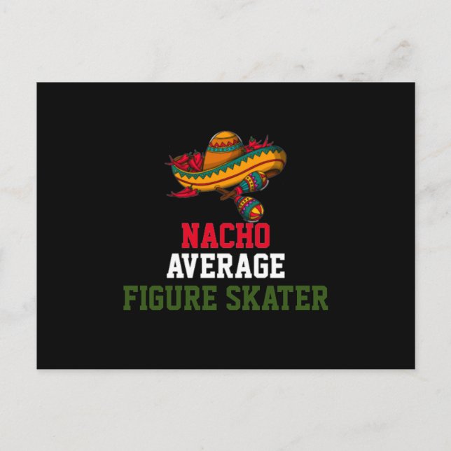 Nacho Average Figure Skater  Postcard (Front)