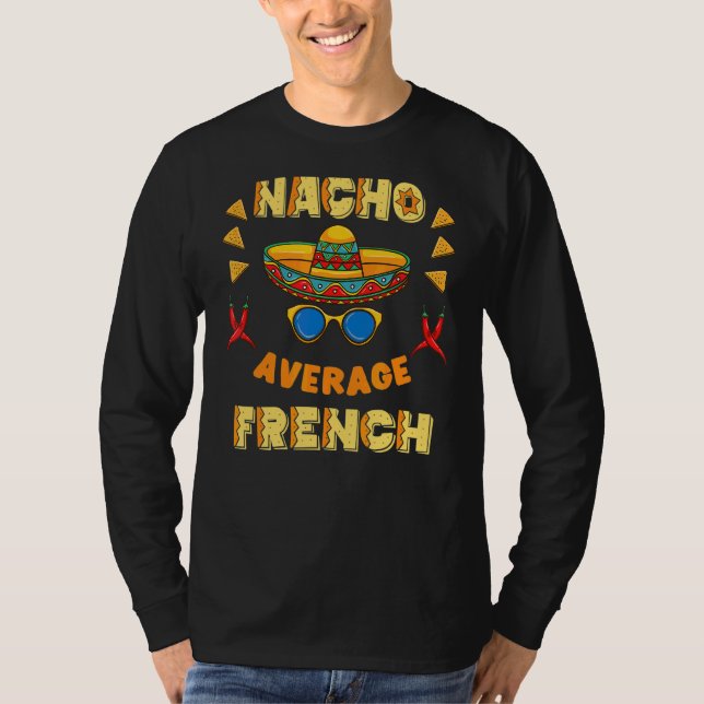 Nacho Average French Cinco De Mayo T-Shirt (Front)