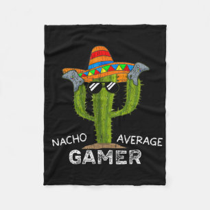 Nacho Average Funny Gamer Video Game Lover Gaming Fleece Blanket