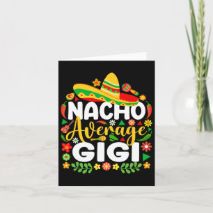 Nacho Average Gigi Cinco De Mayo Mexican Family Ma Card