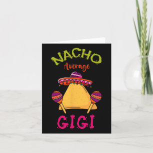 Nacho Average Gigi Mexican Cinco De Mayo Grandma F Card