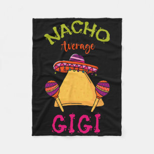 Nacho Average Gigi Mexican Cinco De Mayo Grandma F Fleece Blanket