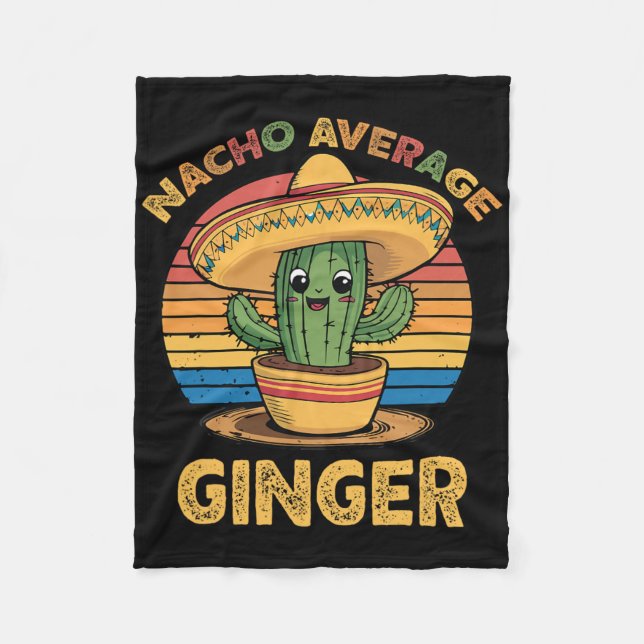 Nacho Average Ginger Mexican Cinco De Mayo Funny  Fleece Blanket (Front)