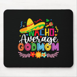 Nacho Average GodMom Funny Mexican Vintage Cinco Mouse Pad