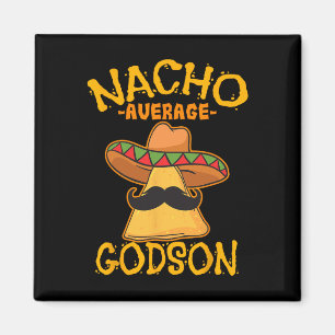 Nacho Average Godson Male Godchild Boy Cinco De Ma Magnet