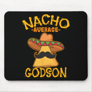 Nacho Average Godson Male Godchild Boy Cinco De Ma Mouse Pad