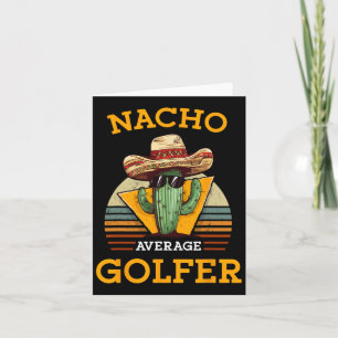 Nacho Average Golfer Funny Mexican Golf Player Cin Card