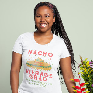Nacho Average Grad Fiesta Graduation T-Shirt