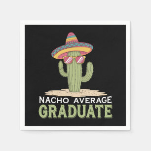 Nacho Average Graduate Cactus Graduation Mexican Napkin