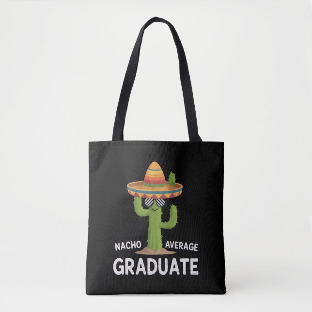 Nacho Average Graduate High School College Humor Tote Bag (Front)