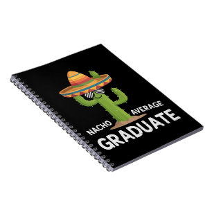 Nacho Average Graduate High School College Humour Notebook
