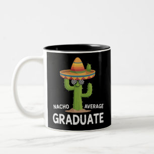 Nacho Average Graduate High School College Humour Two-Tone Coffee Mug