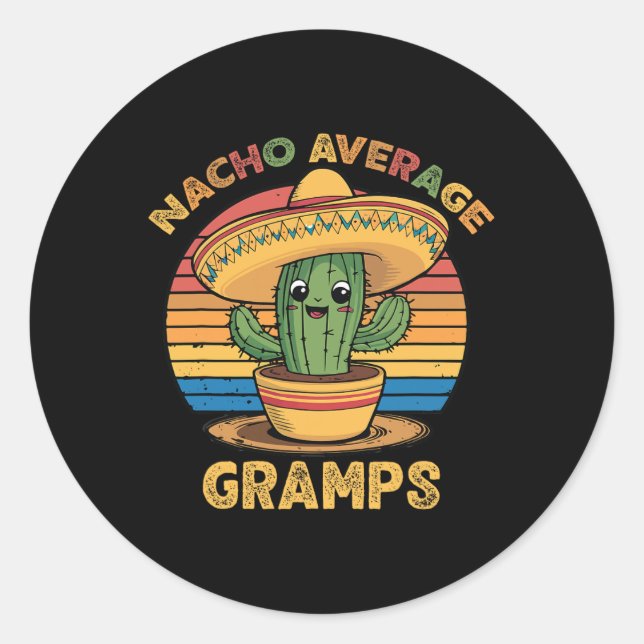 Nacho Average Gramps Matching Mexican Cinco De May Classic Round Sticker (Front)