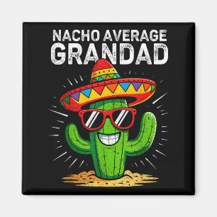 Nacho average grandad funny cinco de mayo mexican magnet