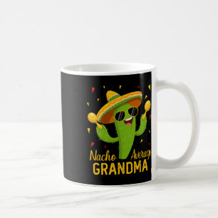 Nacho Average Grandma Cinco De Mayo Fiesta Party  Coffee Mug
