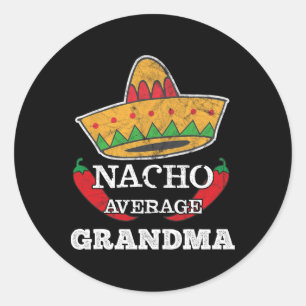 Nacho Average Grandma Funny Cinco De Mayo Tee Gift Classic Round Sticker
