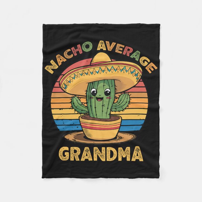 Nacho Average Grandma Matching Mexican Cinco De Ma Fleece Blanket (Front)