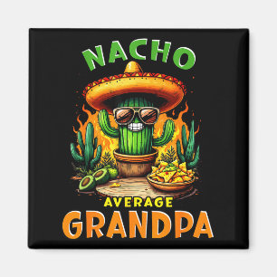 Nacho average grandpa abuelo cinco de mayo mexican magnet