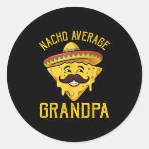 Nacho Average Grandpa Funny Cinco De Mayo Mexican Classic Round Sticker