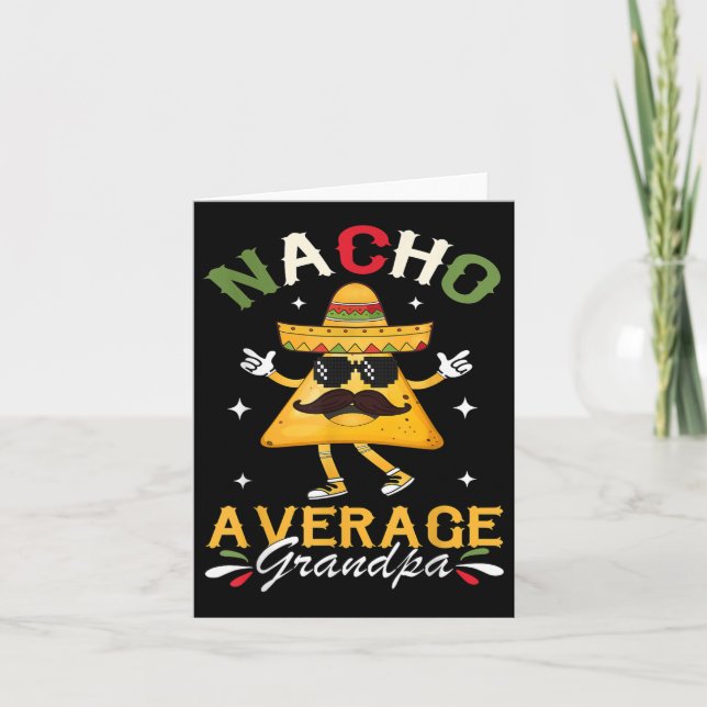 Nacho Average Grandpa Funny Mexican Papa Cinco De  Card (Front)