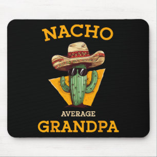 Nacho Average Grandpa Funny Mexican Papa Cinco De Mouse Pad
