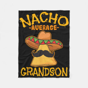 Nacho Average Grandson Grandchild Mexican Cinco De Fleece Blanket