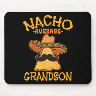 Nacho Average Grandson Grandchild Mexican Cinco De Mouse Pad