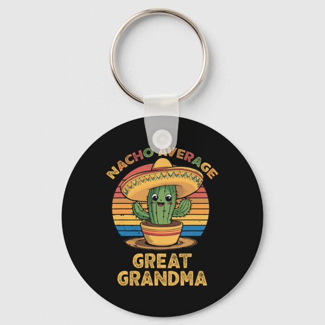 Nacho Average Great Grandma Matching Mexican Cinco Key Ring (Front)