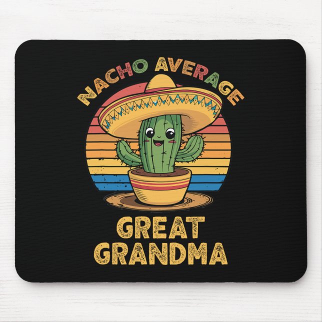 Nacho Average Great Grandma Matching Mexican Cinco Mouse Pad (Front)