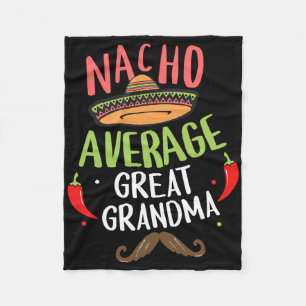 Nacho Average Great Grandma Mexican Moustache Cinc Fleece Blanket