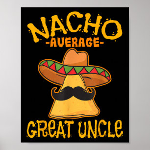Nacho Average Great Uncle Great-uncle Cinco De May Poster