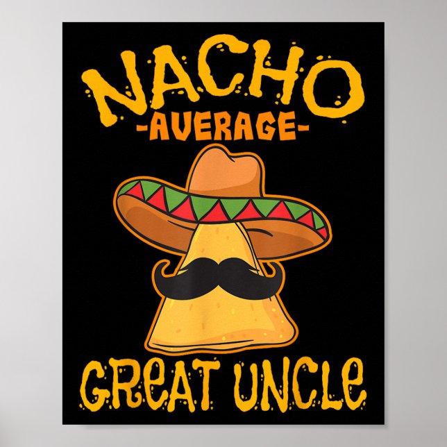 Nacho Average Great Uncle Great-uncle Cinco De May Poster (Front)