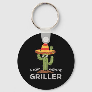 Nacho Average Griller Cactus Bbq Humour Grill Cook Key Ring