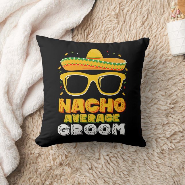 Nacho Average Groom Wedding Cinco de Mayo Cushion (Blanket)